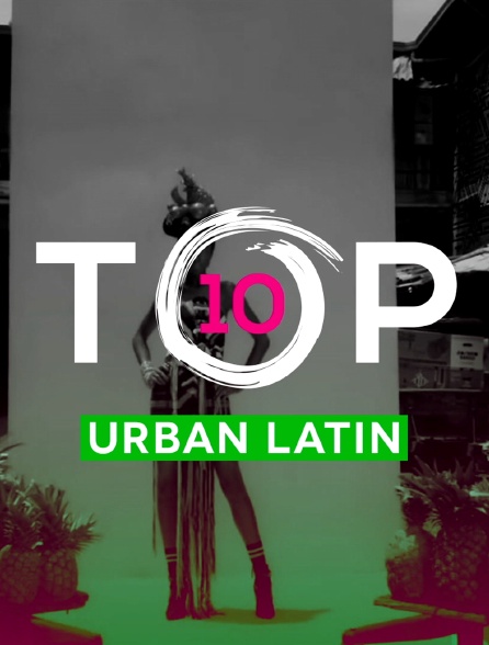 Top 10 Urban Latin