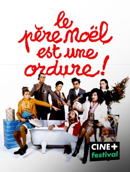 CINE+ Festival - Le père noël est une ordure !