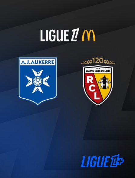 Ligue 1+ - Football - Ligue 1 McDonald's : Auxerre / Lens