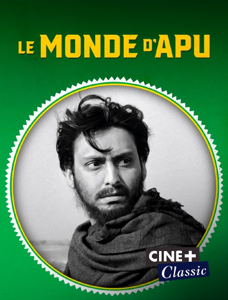 Ciné+ Classic - Le monde d'Apu