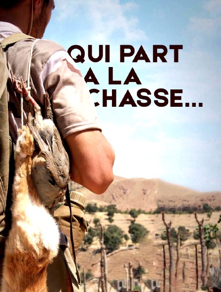 Qui part à la chasse...