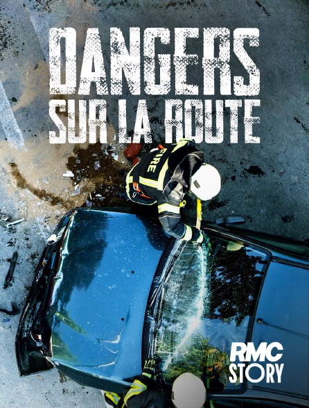 RMC Story - Dangers sur la route