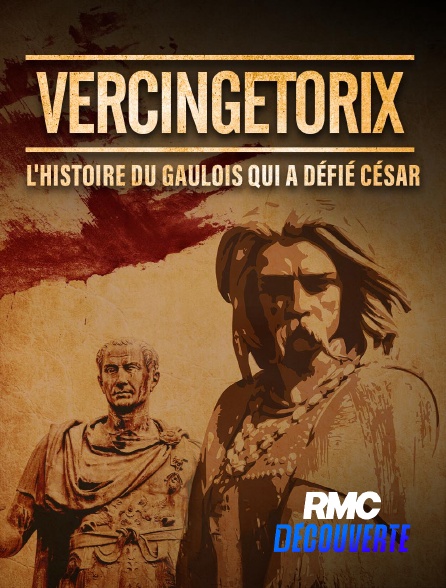 RMC Découverte - Vercingétorix : L'histoire du légendaire Gaulois qui a défié César