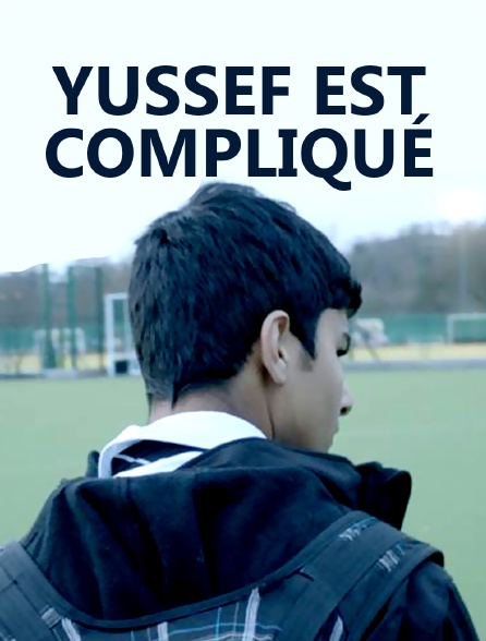 Yussef est compliqué