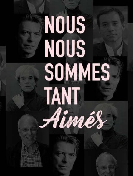 Nous nous sommes tant aimés