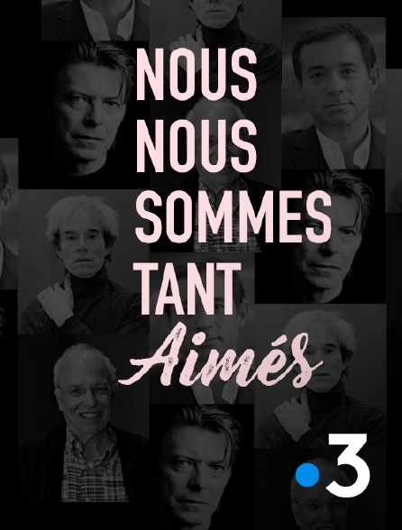 France 3 - Nous nous sommes tant aimés