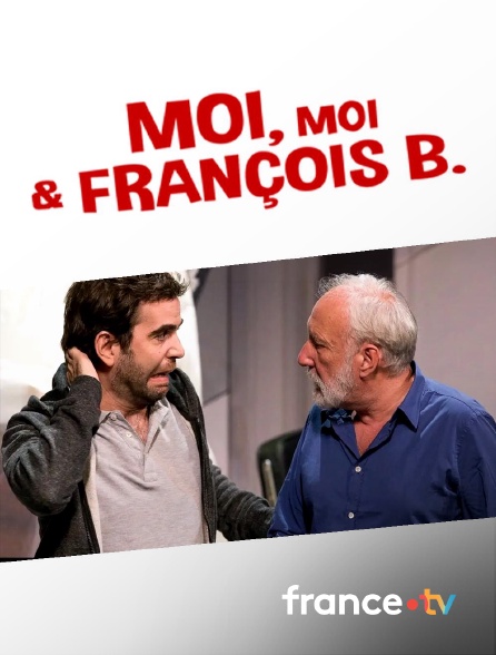 Culturebox - Moi, moi et François B.