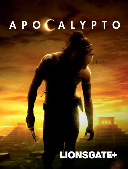 LIONSGATE+ - Apocalypto