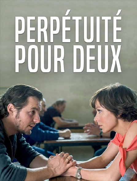 Perpétuité pour deux