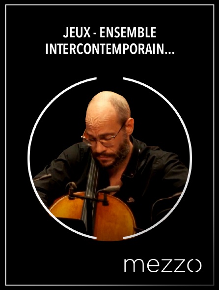 Mezzo - Jeux - Ensemble Intercontemporain, Orchestre National de Jazz