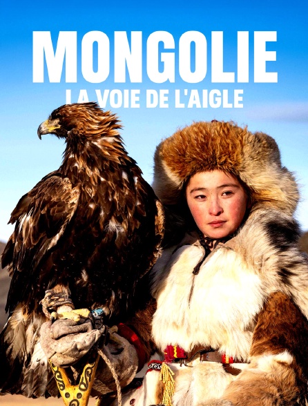 Mongolie, la voie de l'aigle