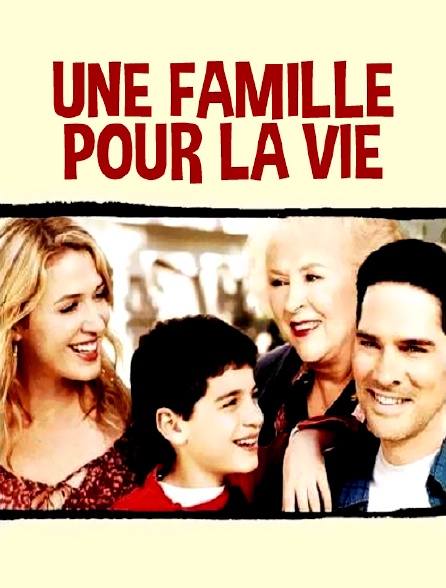 Une famille pour la vie