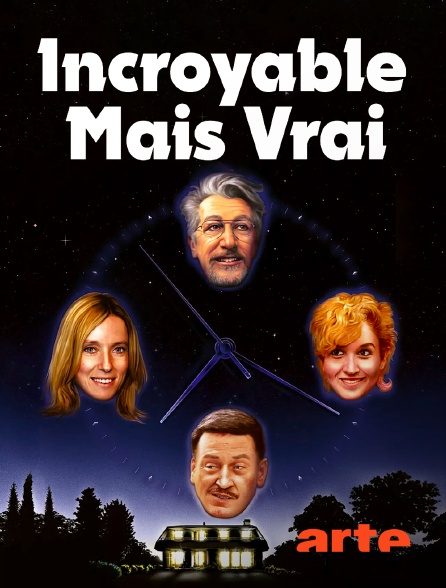 Arte - Incroyable mais vrai