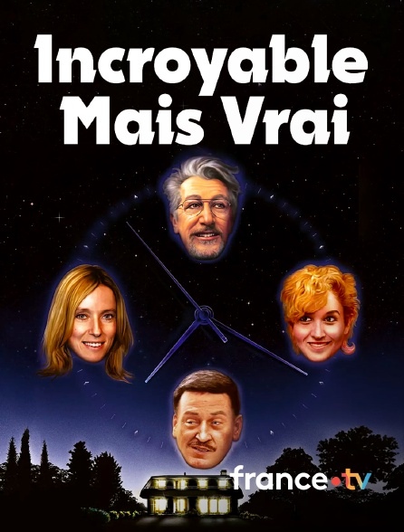 france.tv - Incroyable mais vrai en replay