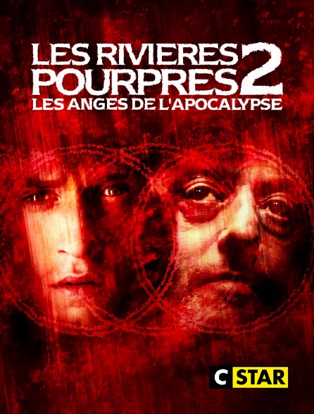CSTAR - Les rivières pourpres 2 : les anges de l'Apocalypse