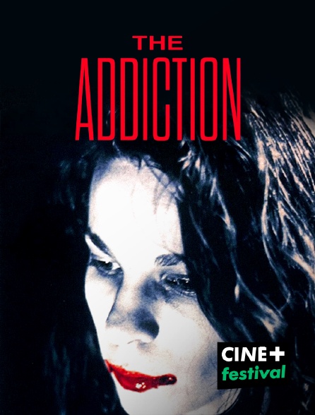 CINE+ Festival - The Addiction