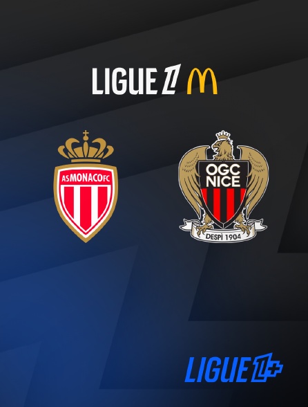 Ligue 1+ - Football - Ligue 1 McDonald's : Monaco / Nice