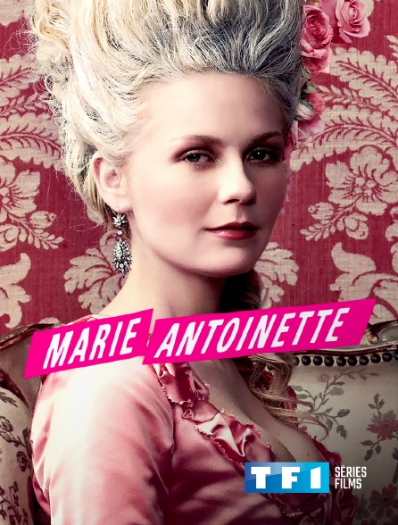 TF1 Séries Films - Marie Antoinette