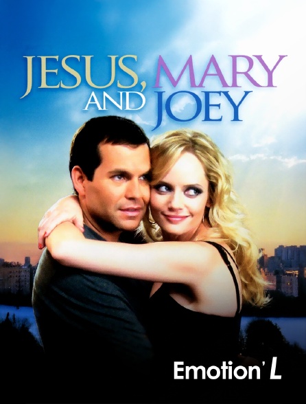 Emotion'L - Jesus, Mary and Joey