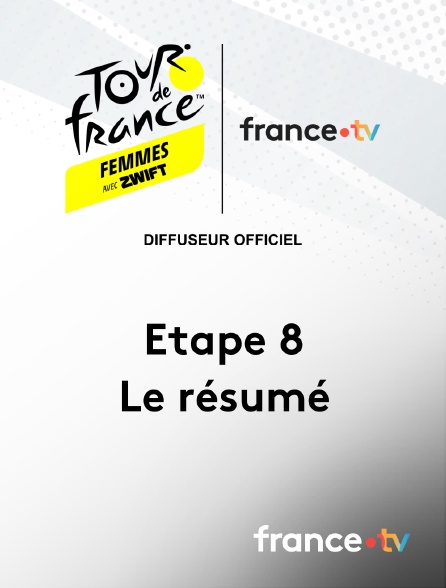 france.tv - Tour de France Femmes - Le résumé de l'étape 8