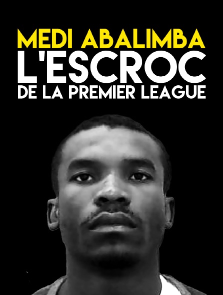 Medi Abalimba : L'Escroc de la Premier League