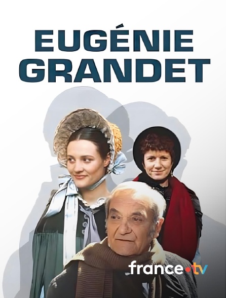 france.tv - Eugénie Grandet