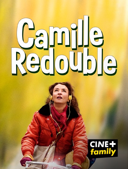 CINE+ Family - Camille redouble