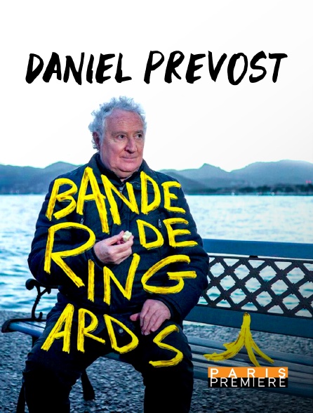 Paris Première - Daniel Prévost : Bande de ringards !