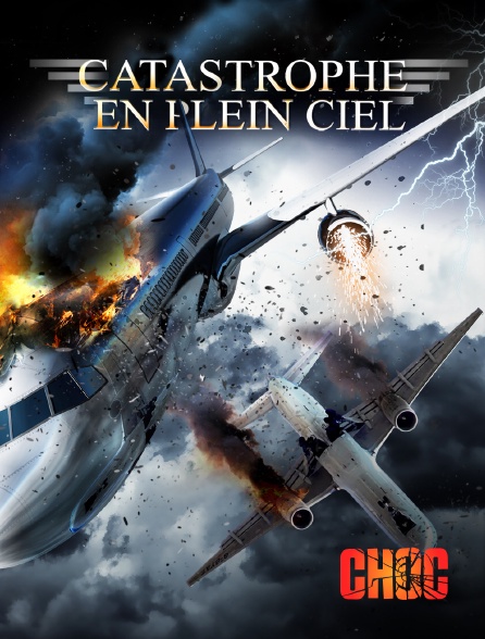 Molotov Channels CHOC - Catastrophe en plein ciel