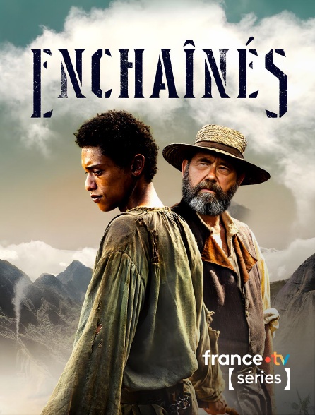 France TV Séries - Enchaînés