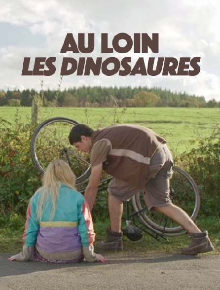 Au loin les dinosaures