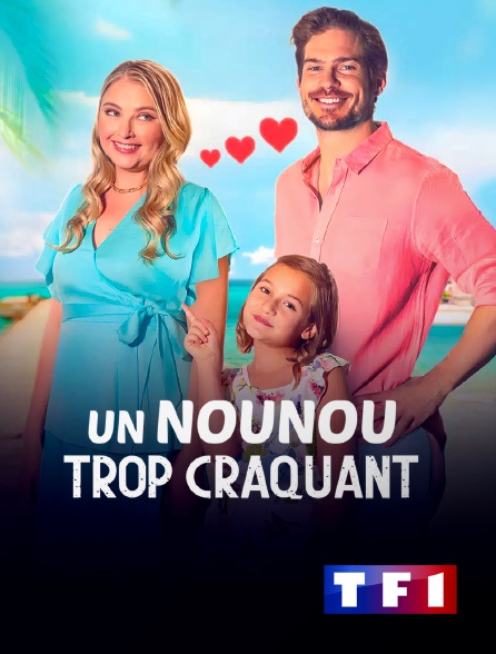 TF1 - Un nounou trop craquant en replay