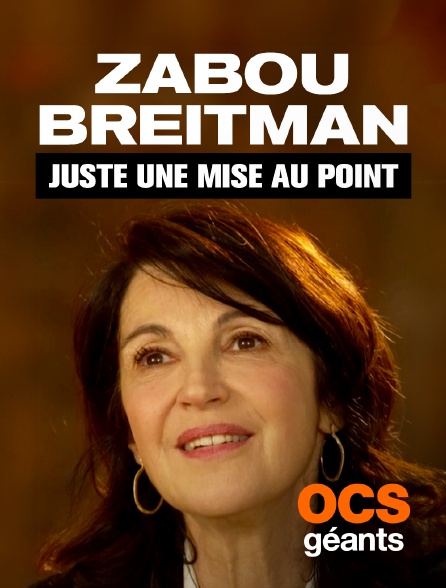 OCS Géants - Zabou Breitman : juste une mise au point
