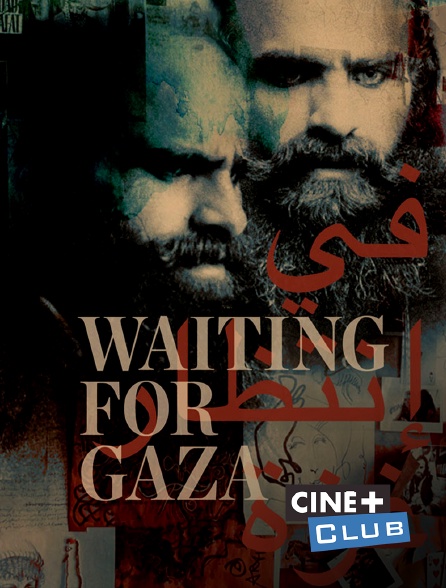 Ciné+ Club - Waiting For Gaza