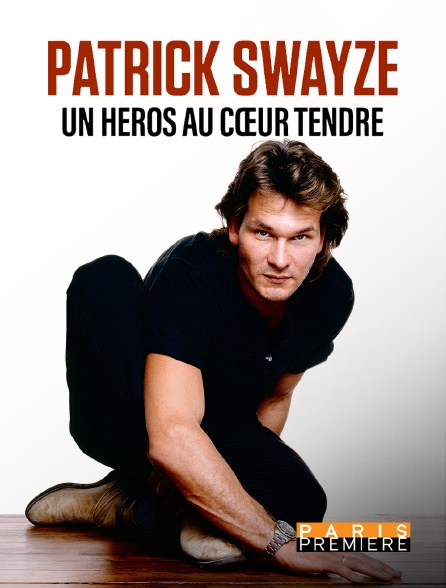 Paris Première - Patrick Swayze : un héros au cœur tendre