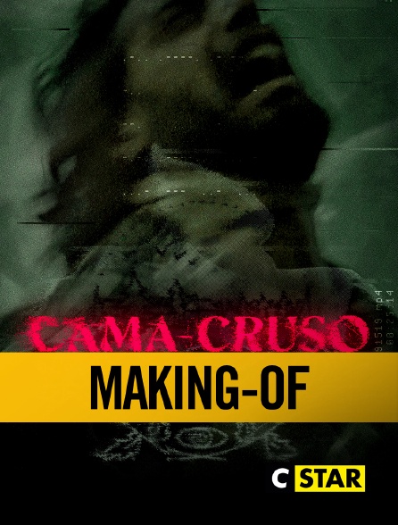 CSTAR - Cama-Cruso - Making-of
