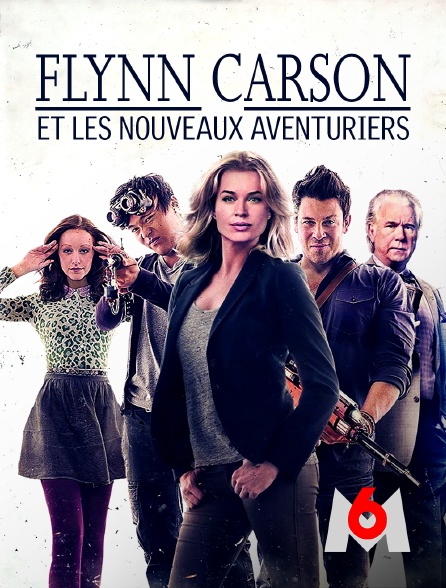 M6 - Flynn Carson et les nouveaux aventuriers