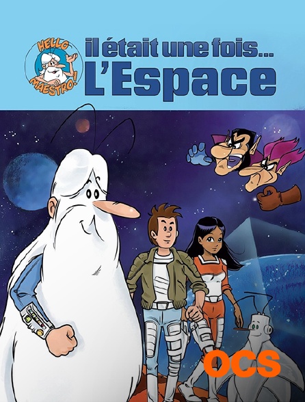 OCS - Il était une fois... l'espace