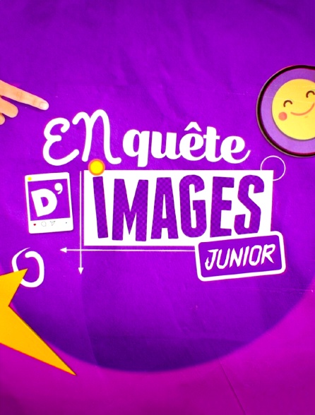 france.tv - En quête d'images Junior