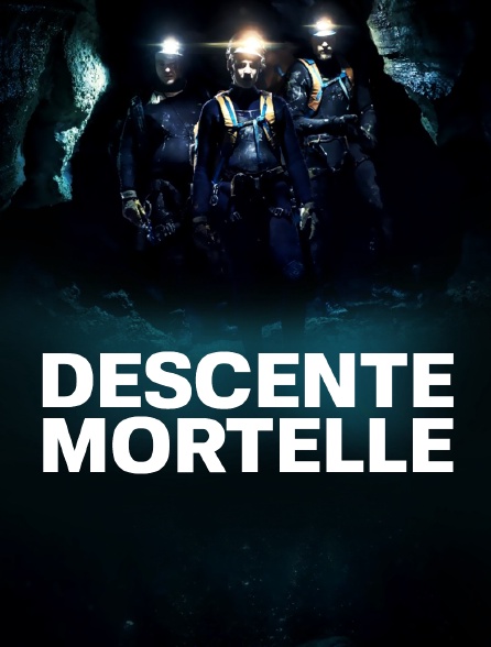 Descente mortelle