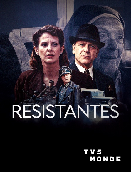 TV5MONDE - Résistantes
