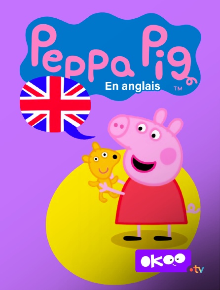 Okoo - Peppa Pig en anglais