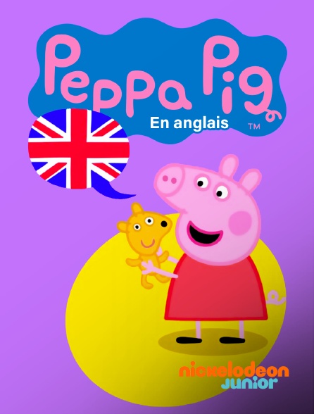 Nickelodeon Junior - Peppa Pig en anglais