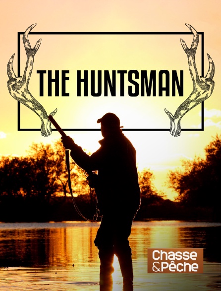 Chasse et pêche - The Huntsman