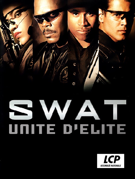 LCP 100% - SWAT : unité d'élite