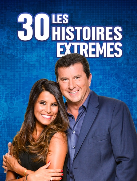 Les 30 histoires extrêmes