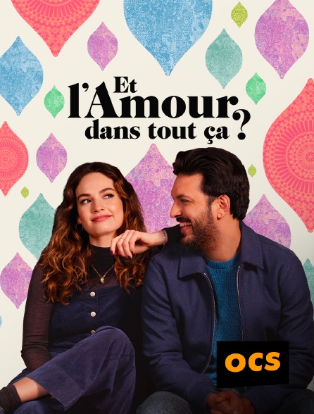 OCS - Et l'amour dans tout ça ?