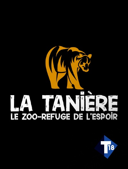 T18 - La Tanière, le zoo-refuge de l'espoir