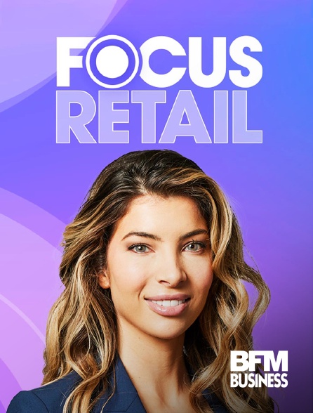 BFM Business - Focus Retail
