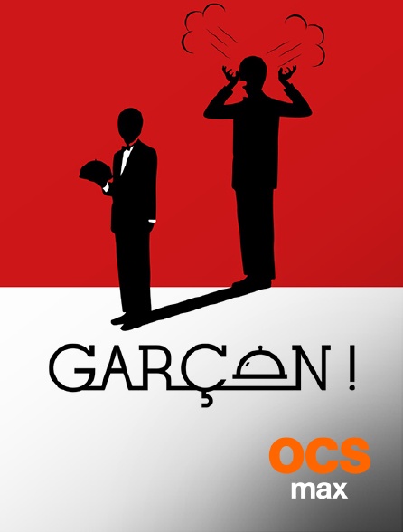 OCS Max - Garçon !